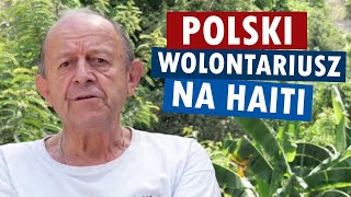 Krzysztof Szybiński - polski wolontariusz na Haiti