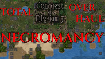 NECROMANCER - Conquest Of Elysium 5 Overhaul Mods Gameplay 01