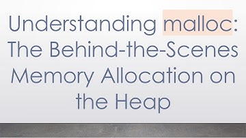 Understanding malloc: The Behind-the-Scenes Memory Allocation on the Heap