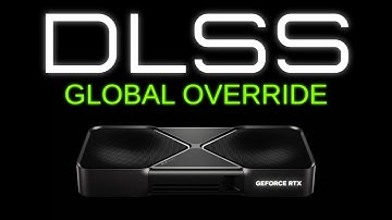 NVIDIA App Adds GLOBAL DLSS Overrides!