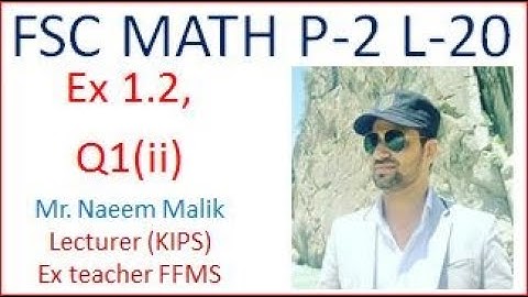 Q.1(ii), exercise 1.2, 2nd year,Lec 20, ch2 Function, inter part 2, Prof Naeem KIPS