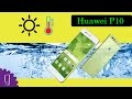 Huawei P10 Heating and Water Test
