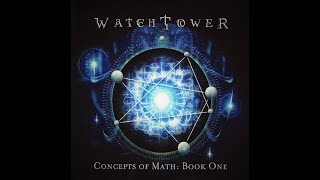 Watch Tower  - Concepts Of Math Book One (full album) 2016