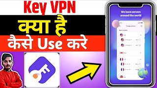 Key Vpn Fast And Secur Proxy || Key Vpn || Key Vpn App Kaise Use Kare || Key Vpn App || Key Vpn App screenshot 5