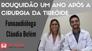 Paralisia de prega vocal após um ano - após a cirurgia da tireóide