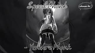 Speed Phonk | Yandere Phonk 🔪