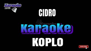 CIDRO  / KARAOKE  Dangdut Koplo