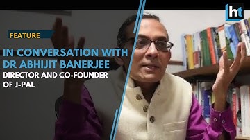 Co-Founder of J-Pal Dr Abhijit Banerjee Elaborates on the Importance of Evidence-Based Policy Making