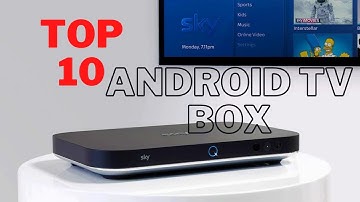 Top 10 Best Android TV Box 2021 - Which Is The Best For You?