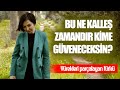 Kme gveneceksn  nurgl ahballi  bu ne kalle zamandr kime gveneceksin ara katan katana