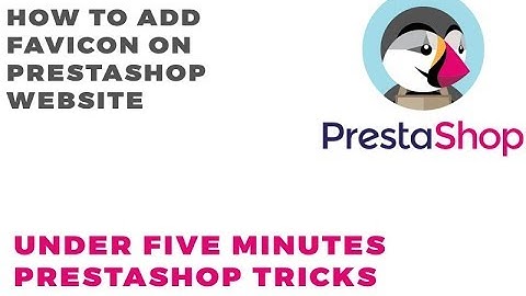 How to add Favicon in Prestashop Website