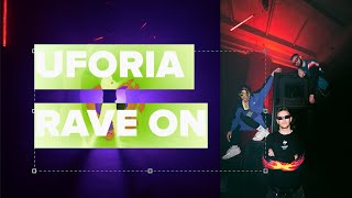 UFORIA _ RAVE ON