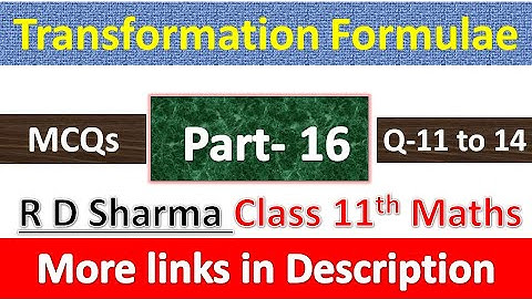 Transformation Formulae | Class 11th Maths R D Sharma Solution | Dhanpat Rai Publication | Part 16