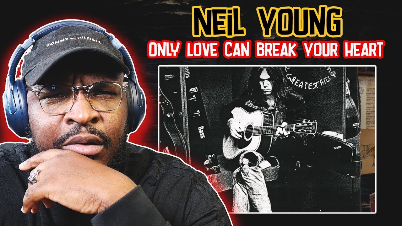 Neil Young Only Love Can Break Your Heart REACTION/REVIEW YouTube