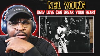 Neil Young  Only Love Can Break Your Heart  Reactionreview