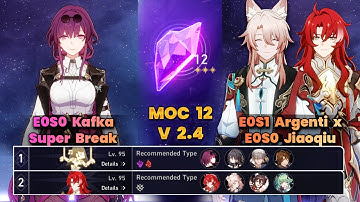E0S0 Kafka Super Break & E0S1 Argenti ft E0S0 Jiaoqiu | MOC12 | 3 Stars | HSR | V2.4 |