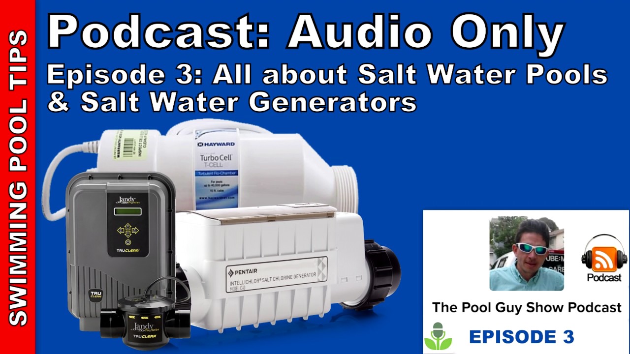 All About Salt Water Pools & Salt Water Generators 