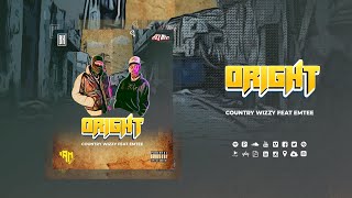 Country Wizzy Feat. eMTee - ORIGHT ( Official Music Audio)