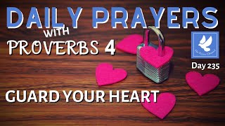 Prayers with Proverbs 4 | Guard Your Heart | Daily Prayers | The Prayer Channel (Day 235)