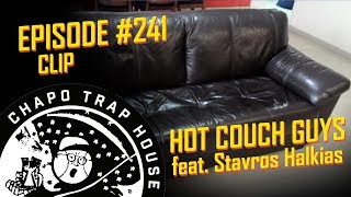 Hot Couch Guys | Chapo Trap House | Episode 241 CLIP