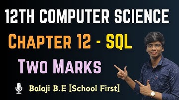 Chapter 12 - SQL | Book Back Two Marks Explained | 12th Computer Science | Bro. Balaji