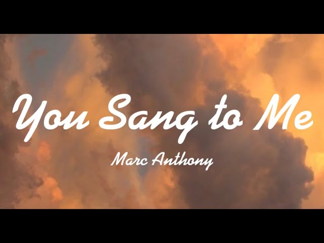 You Sang To Me - Marc Anthony (Lyrics)