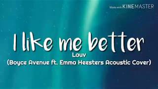 Lauv (Boyce Avenue ft. Emma Heesters Acoustic Cover) - I Like Me Better (Lyrics)