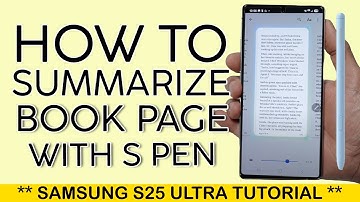 How to Summarize a Book Page on Your Samsung S25 Ultra with S Pen 2025