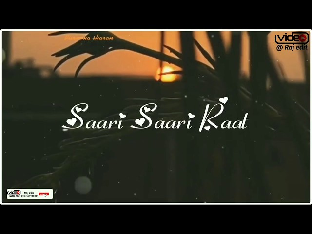 Sari Sari Raat Jagaye Mujhko Teri Yaadein | Sad Heart Touching WhatsApp Status | Raj Edit Status Vid class=