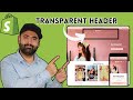 How to show transparent header in dawn theme v13 2024