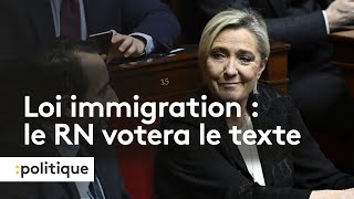 Loi immigration : le RN votera le texte