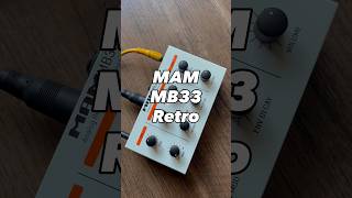 MAM MB 33 Retro #mb33 #mb33retro #tb303 #acid #acidmusic #acidtechno #td3 #303clone