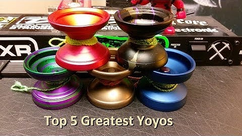 Top 5 Greatest Yoyos Ever