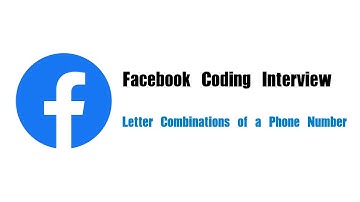 Facebook Coding Interview Question | Leetcode 17 | Letter Combinations of a Phone Number