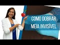 COMO DOBRAR MEIA INVISÍVEL (sem cano): ROBERTA SEREJO ORGANIZER