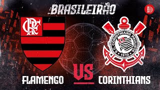 FLAMENGO X CORINTHIANS | 6ª RODADA DO BRASILEIRÃO COM IMAGENS