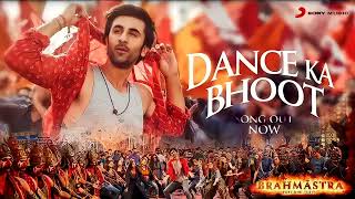 Dance ka Bhoot - Brahmastra I Ranbir Kapoor I Alia Bhatt I Pritam l Arijit  singh I Amitabh B.