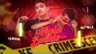 YKARO MC Feat. MC FAELA - MARIA BANDIDO - REMIX BREGA FUNK