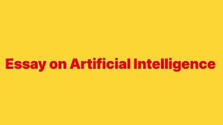 Essay on artificial intelligence|artificial intelligence essay|artificial intelligence essay in eng