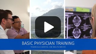 Basic Physician Training | Townsville University Hospital highlights