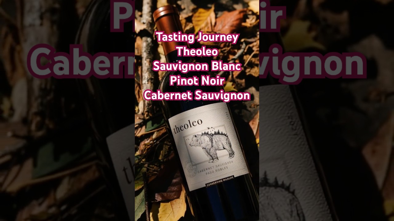 Theoleo Sauvignon Blanc, Pinot Noir, and Cabernet Sauvignon