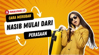 Usman efendi : Cara Merubah nasib mulai dari perasaan