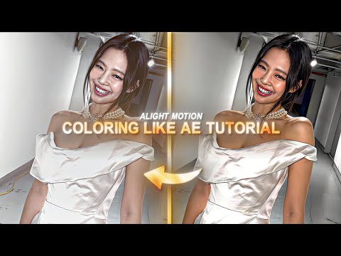 COLORING LIKE AE TUTORIAL ON ALIGHT MOTION 
