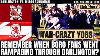 The Day Middlesbrough Rampaged Through Darlington - Darlington vs Middlesbrough 1986 Explained