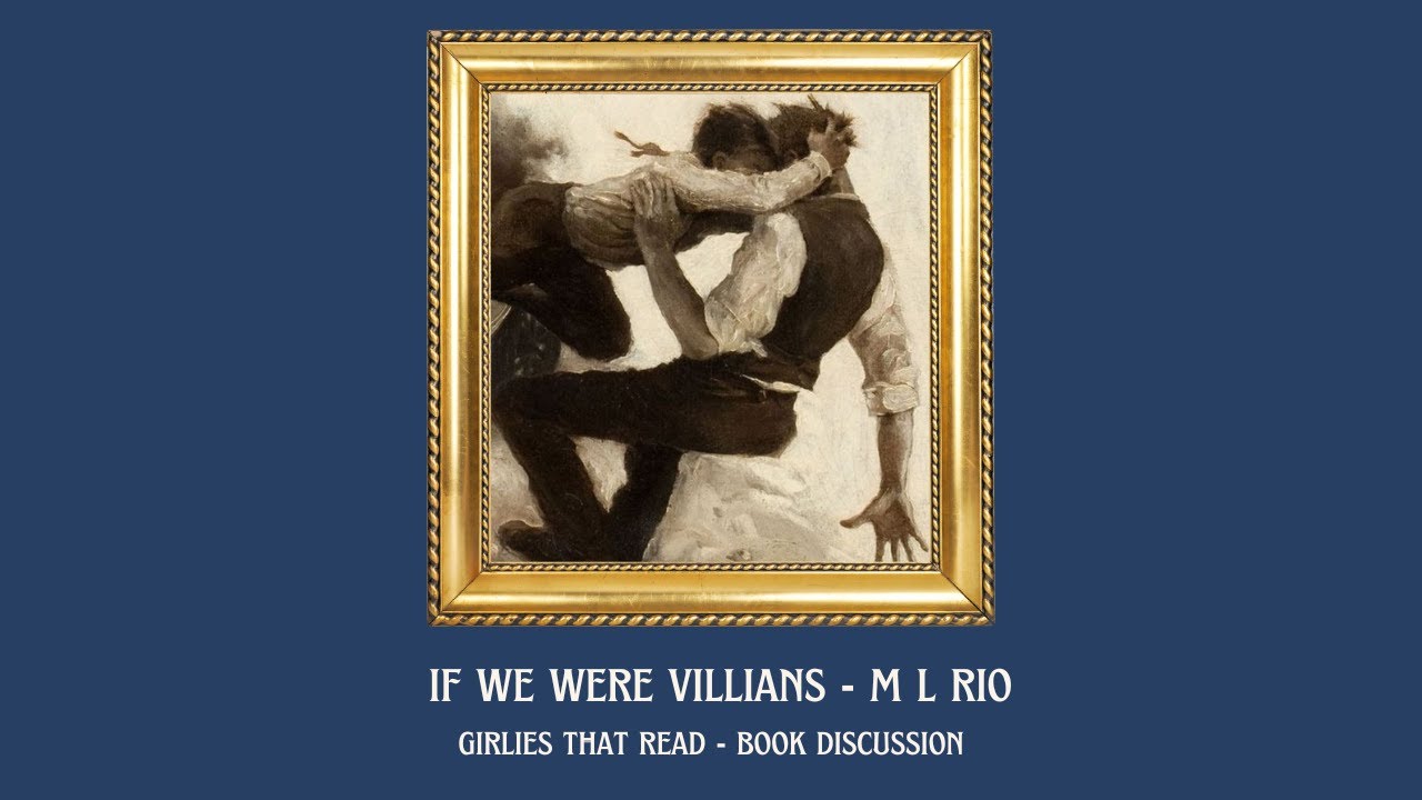 If We Were Villians by M L Rio | Book Discussion and Review
