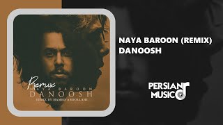 Danoosh Naya Baroon (Remix) - ریمیکس آهنگ نیا بارون از دانوش