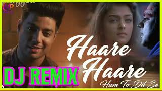 Hare Hare Hare hum to dil se hare dj remix song female version DJ song 2020