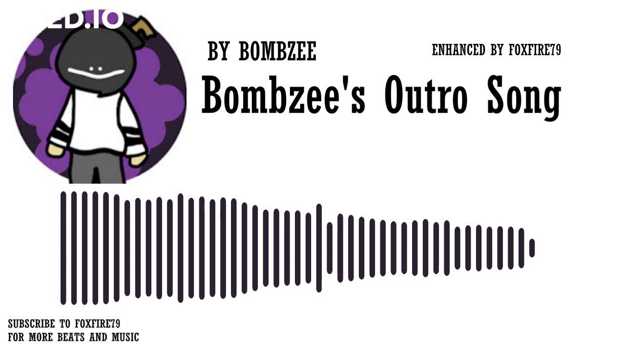 Bombzee Outro Song | FREE DOWNLOAD | FOXFIRE79 BEATS