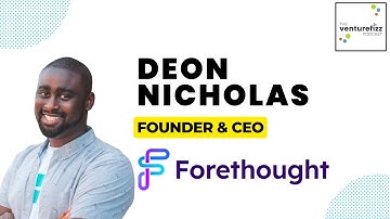 Deon Nicholas, CEO & Co-Founder of Forethought - The VentureFizz Podcast