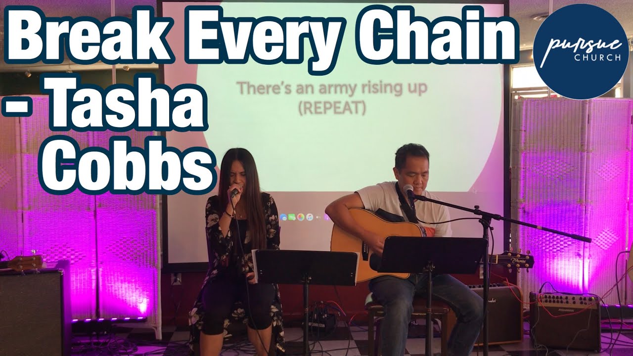 Break Every Chain - Tasha Cobbs | Pursue Church - YouTube